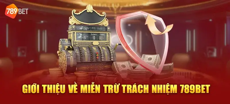mien tru trach nhiem nha cai 789bet 6810df972c9a7