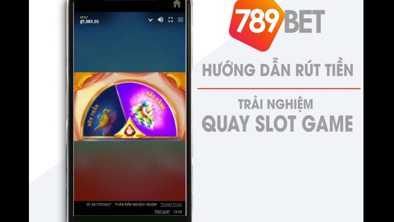 Rút Tiền 789bet Hướng Dẫn Chi Tiết Kinh Nghiệm Vàng